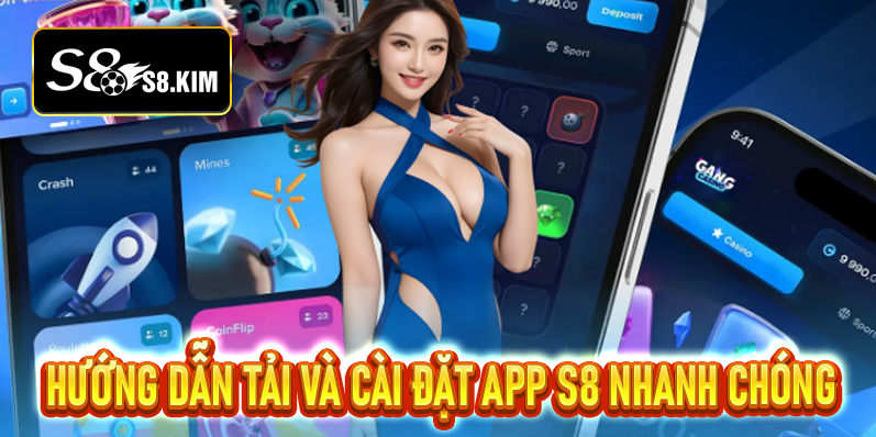 Hướng Dẫn Tải Và Cài Đặt App S8 Nhanh Chóng